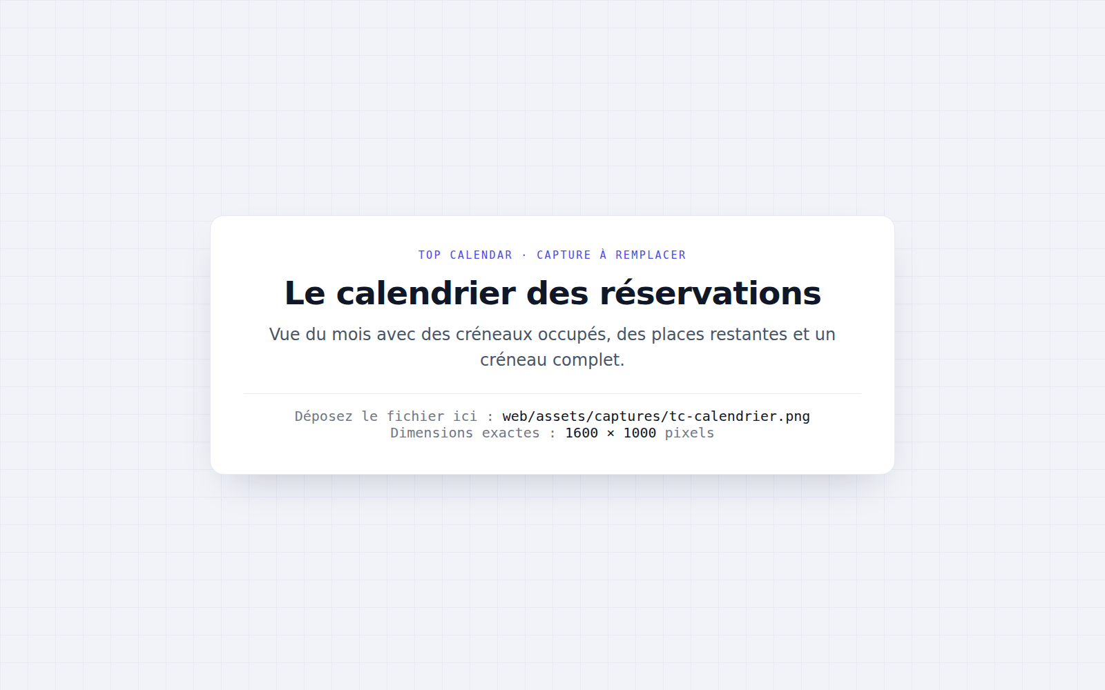 Le calendrier des réservations : ce qui est ouvert, ce qui reste, et ce qui est complet — d'un coup d'œil.